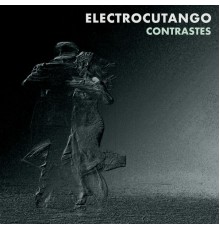 Electrocutango - Contrastes