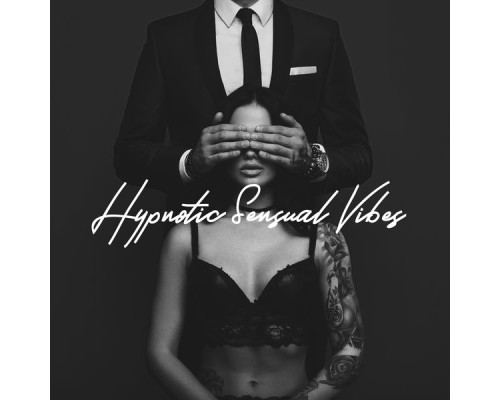 Electronic Music Zone, Mood Music Academy - Hypnotic Sensual Vibes - 1 Hour of Spicy Chillout Melodies for Erotic Games Electronic Music Zone, Mood Music Academy - Hypnotic Sensual Vibes - 1 Hour of Spicy Chillout Melodies for Erotic Games