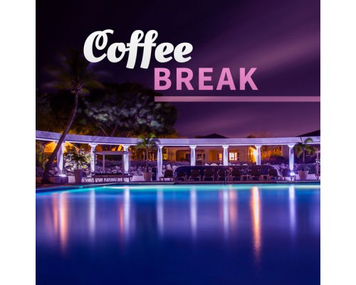 Electronic Music Zone, nieznany, Marco Rinaldo - Coffee Break – Have a Break with Chill Out Vibes, Restaurant Music, Soft and Slow Lounge Chillout Music Electronic Music Zone, nieznany, Marco Rinaldo - Coffee Break – Have a Break with Chill Out Vibes, Restaurant Music, Soft and Slow Lounge Chillout Music