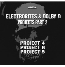 Electrorites, Dolby D - Projects, Pt. 2