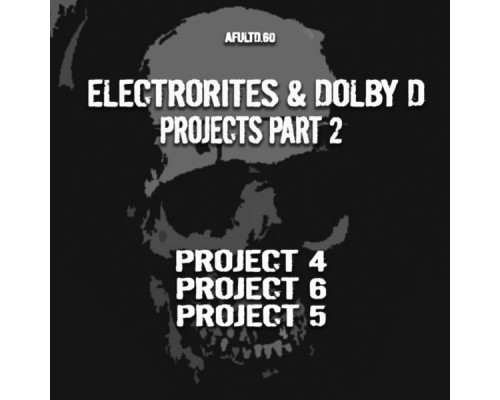 Electrorites, Dolby D - Projects, Pt. 2