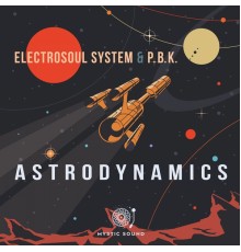 Electrosoul System & P.B.K. - Astrodynamics