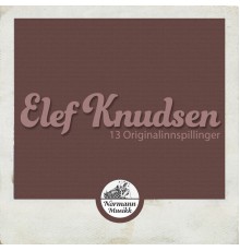 Elef Knudsen - Elef Knudsen