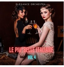 Elegance Orchestra - Le più belle italiane, Vol. 4