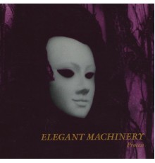 Elegant Machinery - Process