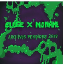 Elege & Noname - Archivos Perdidos 2019