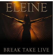 Eleine - Break Take Live