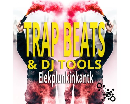 Elekplunkinkantk - Trap Beats & DJ Tools