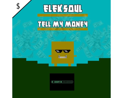 Eleksoul - Tell My Money