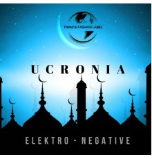 Elektro-Negative - Ucronia