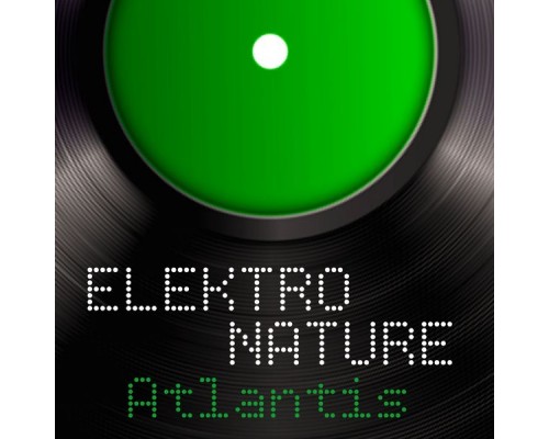 Elektro Nature - Atlantis