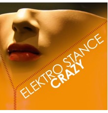 Elektro Stance - Crazy