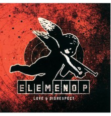 Elemeno P - Love & Disrespect