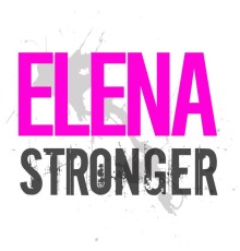 Elena - Stronger