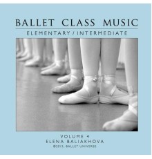 Elena Baliakhova - Ballet Class Music Elementary/Intermediate