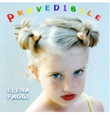 Elena Faggi - Prevedibile