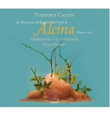 Elena Sartori - Francesca Caccini: La liberazione di Ruggiero dall'isola di Alcina