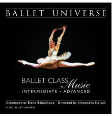 Elena  Baliakhova - Ballet Class Music Intermediate/Advanced Directed By A.Koltun
