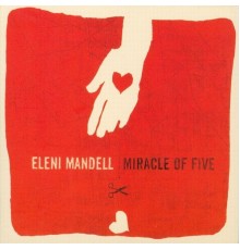 Eleni Mandell - Miracle Of Five