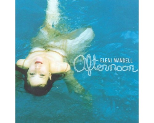 Eleni Mandell - Afternoon