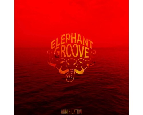 Elephant Groove - ANNIHILATION