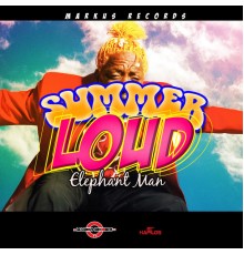 Elephant Man - Summer Loud