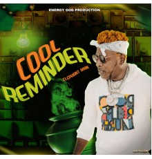 Elephant Man - Cool Reminder