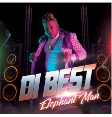 Elephant Man - Di Best