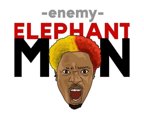 Elephant Man - Enemy