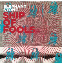 Elephant Stone - Ship of Fools