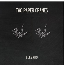 Elevado - Two Paper Cranes