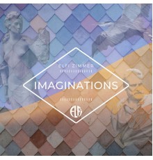 Elfi Zimmer - Imaginations