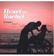 Eli Degibri - Henri and Rachel