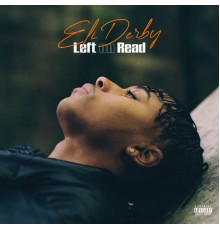 Eli Derby - Left on Read