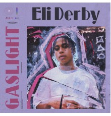 Eli Derby - Gaslight