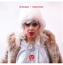 Eli Escobar - Chaka Khan