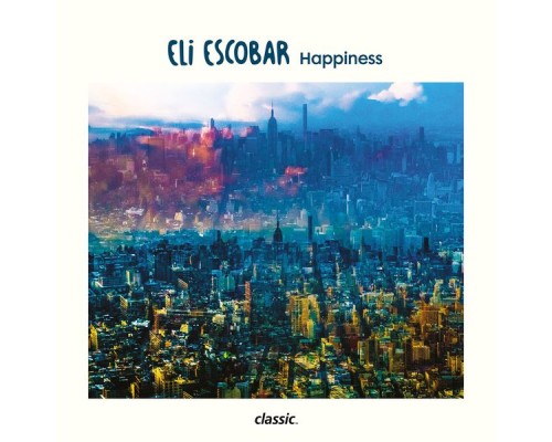 Eli Escobar - Happiness