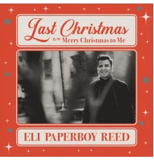 Eli Paperboy Reed - Last Christmas