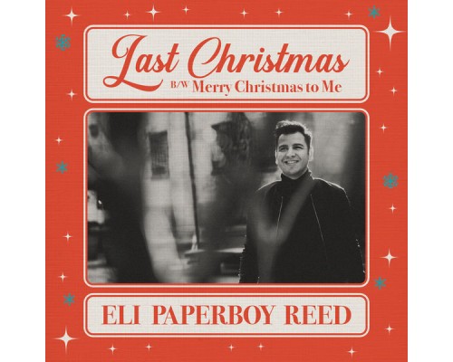 Eli Paperboy Reed - Last Christmas