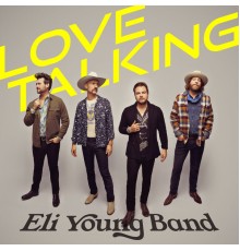 Eli Young Band - Love Talking