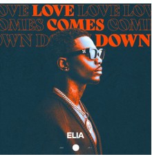 Elia - Love Comes Down