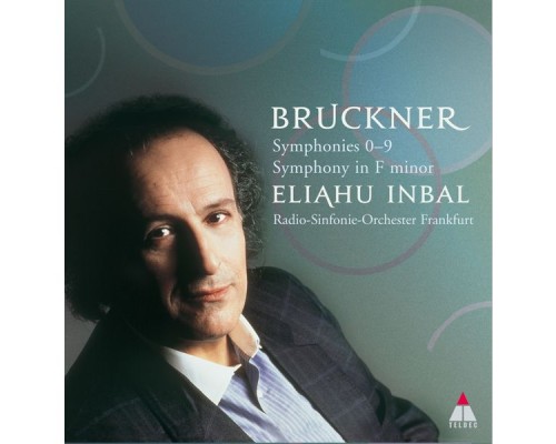 Eliahu Inbal - Bruckner: Complete Symphonies