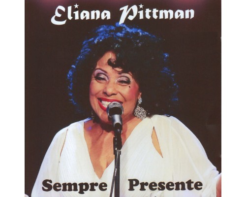 Eliana Pittman - Sempre Presente