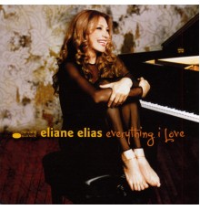 Eliane Elias - Everything I Love