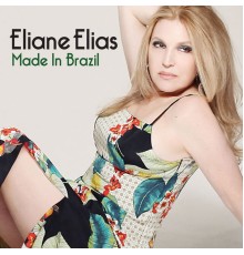 Eliane Elias - Made In Brazil