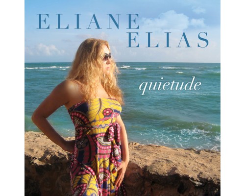 Eliane Elias - Quietude