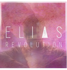 Elias - Revolution