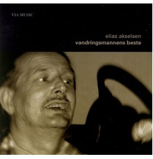 Elias Akselsen - Vandringsmannens Beste