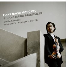 Elias David Moncado, Hansjacob Staemmler - Hindemith, Poulenc & Bartók: Violin Sonatas