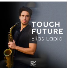 Elias Lapia - Tough Future